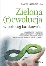 Zielona rewolucja w polskiej bankowości - Paweł Niedziółka