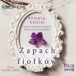 Zapach fiołków - Renata Kosin