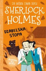 Klasyka dla dzieci Sherlock Holmes Tom 27 Diabelska stopa - Doyle Arthur Conan