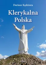 Klerykalna Polska - Dariusz Kędziora
