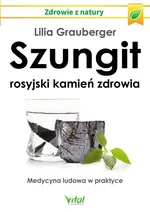 Szungit rosyjski kamień zdrowia - Lilia Grauberger
