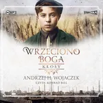Wrzeciono Boga Tom 1 Kłosy - Wojaczek Andrzej H.