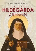 Święta Hildegarda z Bingen - Cristina Siccardi