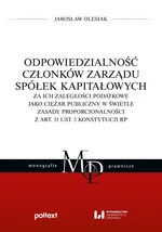 Odpowiedzialność członków zarządu spółek kapitałowych - Jarosław Olesiak