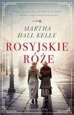 Rosyjskie róże - Hall Kelly Martha
