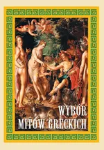 Wybór mitów greckich - Joanna Rodziewicz