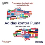 Adidas kontra Puma Dwaj bracia dwie firmy - Przemysław Andrzejewski