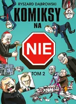 Komiksy na NIE Tom 2 - Ryszard Dąbrowski