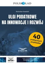 Ulgi podatkowe na innowacje i rozwój - Radosław Kowalski