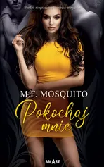 Pokochaj mnie - M.F. Mosquito
