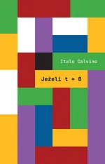 Jeżeli t=0 - Italo Calvino