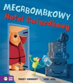 Megabombkowy Hotel Gwiazdkowy - Tracey Corderoy