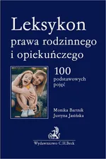 Leksykon prawa rodzinnego i opiekuńczego - Monika Bartnik