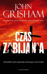 Czas zabijania - John Grisham