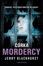 Córka mordercy - Jenny Blackhurst