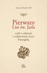 Pierwszy List św. Jana - Szymon Hiżycki