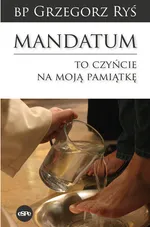 Mandatum - Grzegorz Ryś