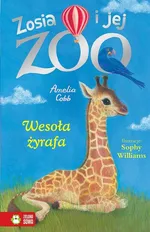 Zosia i jej zoo Wesoła żyrafa - Amelia Cobb