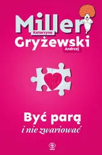 Być parą i nie zwariować - Andrzej Gryżewski