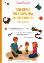 Domowa pracownia Montessori Życie codzienne - Aleksandra Brodowska