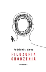 Filozofia chodzenia - Frederic Gros