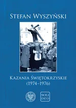 Kazania świętokrzyskie (1974-1976) - Stefan Wyszyński