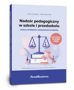 Nadzór pedagogiczny w szkole i przedszkolu - zmiany, praktyczne zastosowanie przepisów - Zofia Rudzińska