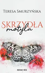 Skrzydła motyla - Teresa Smurzyńska