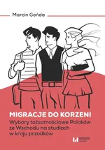 Migracje do korzeni - Marcin Gońda