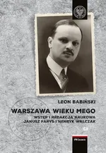 Warszawa wieku mego - Leon Babiński