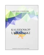 Kalejdoskop ukraiński - Aleksandra Lis-Markiewicz