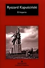 El Imperio - Ryszard Kapuściński