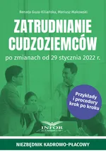 Zatrudnianie cudzoziemców po zmianach od 29 stycznia 2022 r. - Renata Guza-Kiliańska