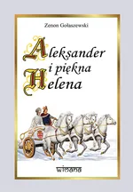 Aleksander i piękna Helena - Zenon Gołaszewski