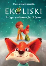 Ekoliski Misja ratowania ziemi - Marek Marcinowski