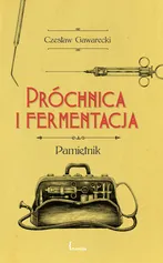 Próchnica i fermentacja - Czesław Gawarecki