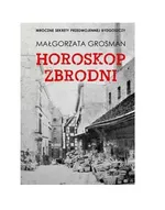 Horoskop zbrodni - Małgorzata Grosman