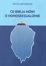 Co Biblia mówi o homoseksualizmie - Dariusz Jędrzejewski