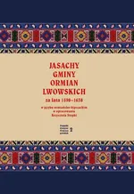 Jasachy gminy Ormian lwowskich za lata 1598-1638 w języku ormiańsko-kipczackim w opracowaniu Krzyszt - Krzysztof Stopka