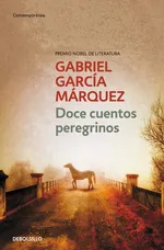 Doce cuentos peregrinos - Marquez Gabriel Garcia