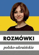 Rozmówki polsko-ukraińskie - Urszula Michalska