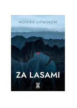 Za lasami - Monika Litwinow