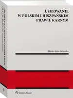 Usiłowanie w polskim i hiszpańskim prawie karnym - Stefańska Blanka Julita