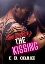 Bad Boy The Kissing - F. Craxi