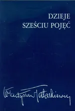Dzieje sześciu pojęć - Outlet - Władysław Tatarkiewicz