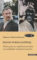 Dialog w roli głównej - Małgorzata Miławska-Ratajczak