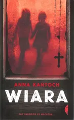 Wiara - Anna Kańtoch