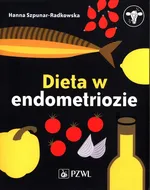 Dieta w endometriozie - Outlet - Hanna Szpunar-Radkowska