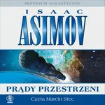 Prądy przestrzeni - Isaac Asimov