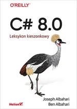 C# 8.0 Leksykon kieszonkowy - Ben Albahari